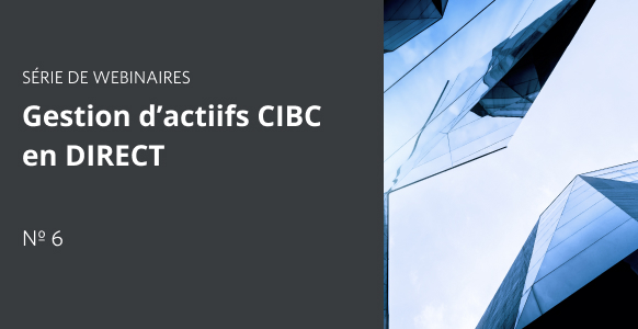 Vignette pour Gestion d’actifs CIBC en DIRECT - Partie 6