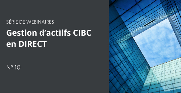 Vignette pour Gestion d’actifs CIBC en DIRECT - Partie 10