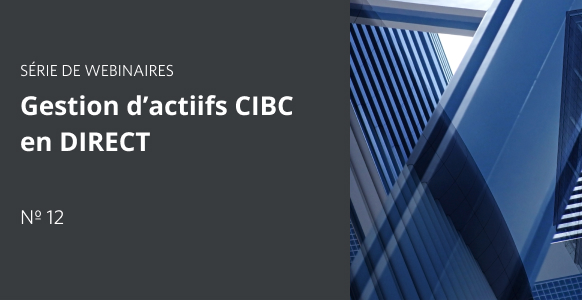 Vignette pour Gestion d’actifs CIBC en DIRECT - Partie 12