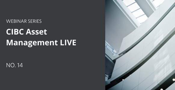 Thumbnail for CIBC Asset Management LIVE - No.14