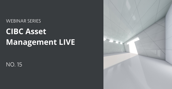 Thumbnail for CIBC Asset Management LIVE - No.15