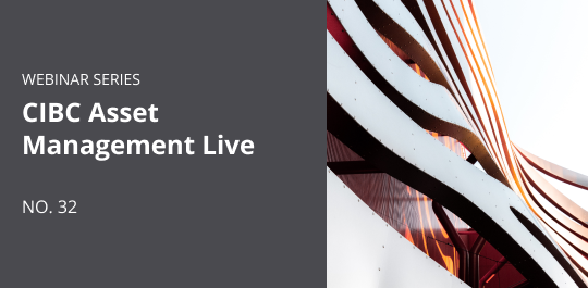 CIBC Asset Management LIVE - Part 32